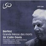 Grande Messe des Morts - SuperAudio CD ibrido di Hector Berlioz,Sir Colin Davis,London Symphony Orchestra