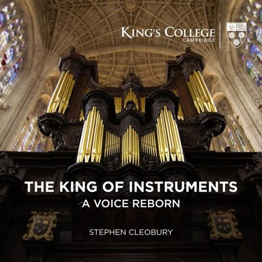 The King of Instruments. A Voice Reborn - SuperAudio CD di Stephen Cleobury