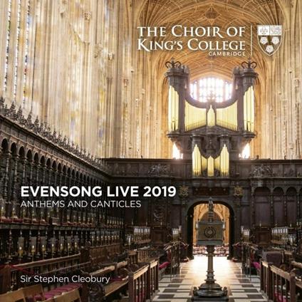 Evensong Live 2019. Anthems and Canticles - CD Audio di Stephen Cleobury