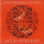 Jane Pickeringe's Lute bo - CD Audio di Jacob Heringman