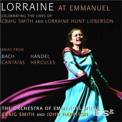 Lorraine at Emmanuel Music - CD Audio di Johann Sebastian Bach,Georg Friedrich Händel,Lorraine Hunt Lieberson