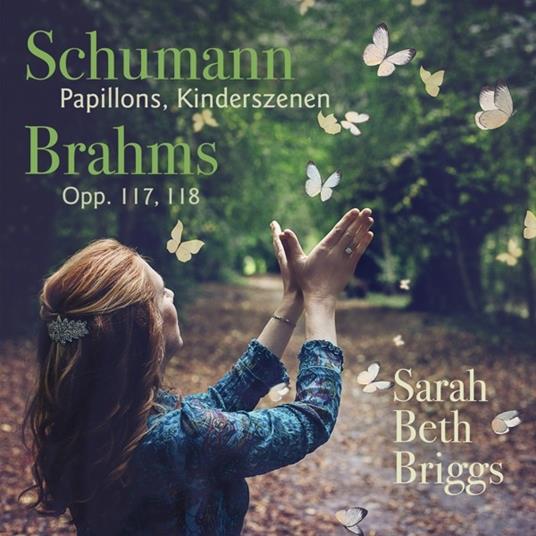 Brahms-Schumann - CD Audio di Johannes Brahms,Robert Schumann,Sarah Beth Briggs