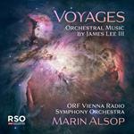 James Lee Iii. Voyages - Orchestral Music