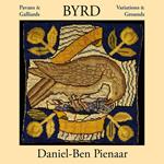 Byrd. Pavans & Galliards, Variations & Grounds
