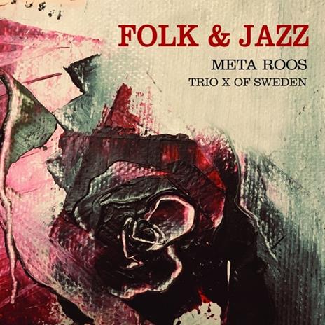 Folk & Jazz - CD Audio di Meta Roos