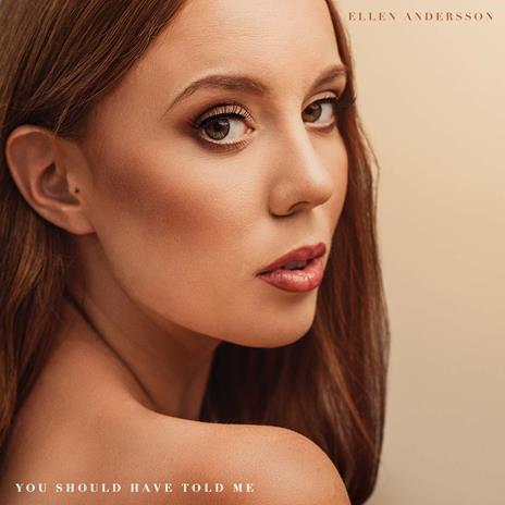 You Should Have Told Me - CD Audio di Ellen Andersson