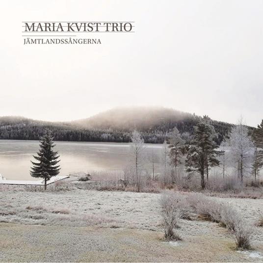 Jamtlandssangerna - CD Audio di Maria Kvist