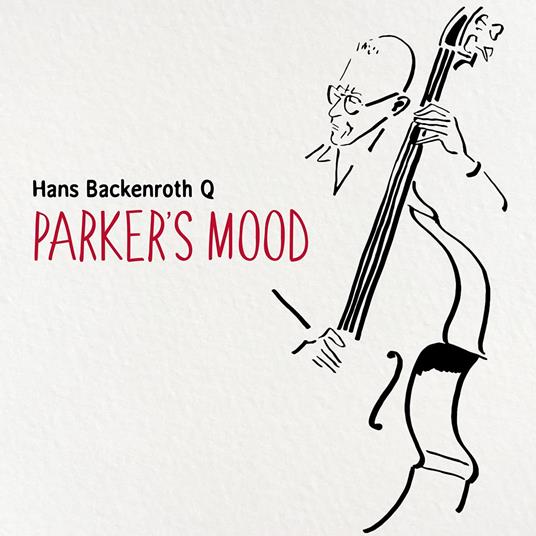 Hans Backenroth Q - Parker's Mood - CD Audio