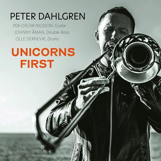 Unicorns First - CD Audio di Peter Dahlgren