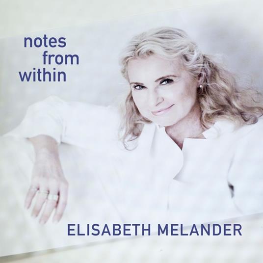 Notes From Within - CD Audio di Elisabeth Melander