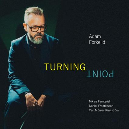 Turning Point - Vinile LP di Adam Forkelid