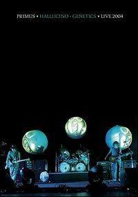 Primus. Hallucino Genetics Tour Live 2004 (DVD) - DVD di Primus