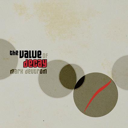 The Value of Decay (Digipack) - CD Audio di Mark Deutrom