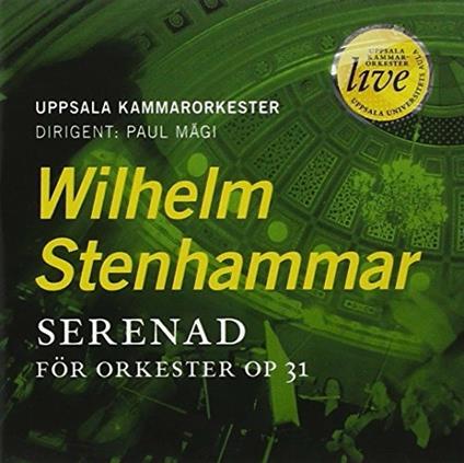 Serenad For Orkester Op.31 - CD Audio di Karl Wilhelm Eugen Stenhammar