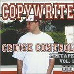 Cruise Control Mixtape 1 - CD Audio di Copywrite