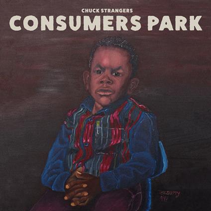 Consumers Park - CD Audio di Chuck Strangers