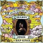 Give the People What They Want - CD Audio di Sharon Jones & the Dap-Kings