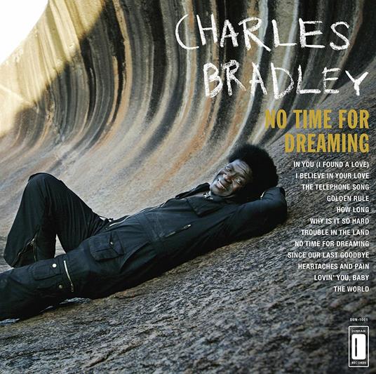 No Time for Dreaming. The Instrumentals (Expanded Edition) - CD Audio di Charles Bradley,Menahan Street Band