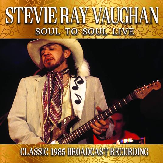 Soul To Soul Live - CD Audio di Stevie Ray Vaughan