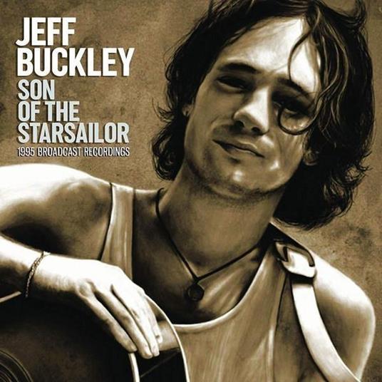 Son Of The Starsailor - CD Audio di Jeff Buckley