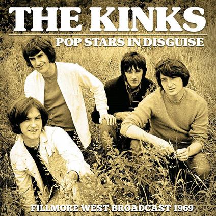 Pop Stars In Disguise, Fillmore West Broadcast 1969 - CD Audio di Kinks