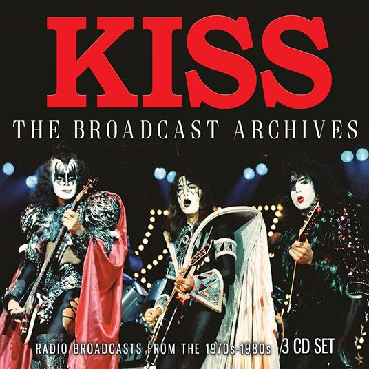 The Broadcast Archives - CD Audio di Kiss