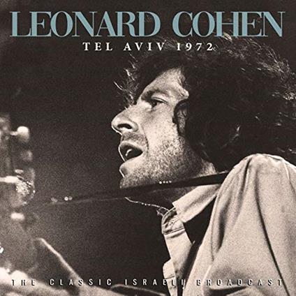 Leonard Cohen - Tel Aviv 1972 - CD Audio di Leonard Cohen