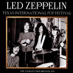 Led Zeppelin - Texas International Pop Festival