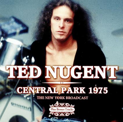 Central Park 1975 - CD Audio di Ted Nugent