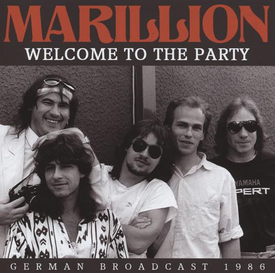 Welcome To The Party - CD Audio di Marillion