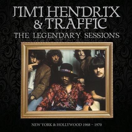 The Legendary Sessions - CD Audio di Jimi Hendrix,Traffic