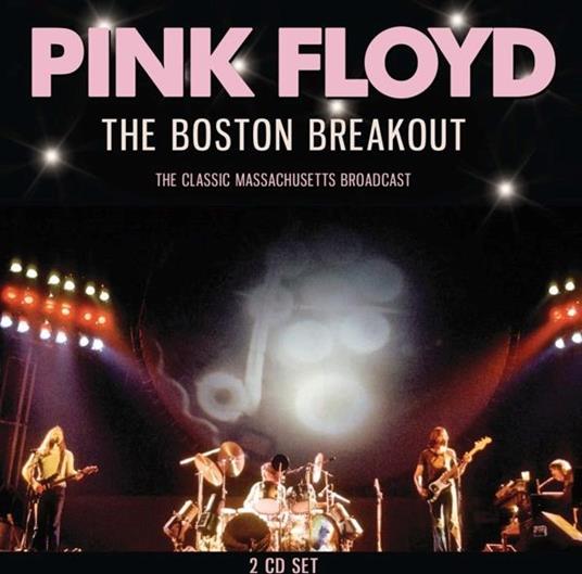 The Boston Breakout - CD Audio di Pink Floyd