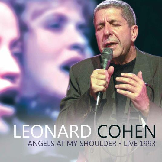 Angels at My Shoulder. Live 1993 - CD Audio di Leonard Cohen