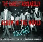 The Rarest Rockabilly Album in the World vol.2 - CD Audio