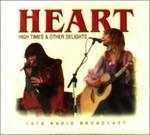 High Times & Other Delights - CD Audio di Heart