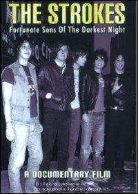 The Strokes. Fortunate Sons Of The Darkest Night (DVD) - DVD di Strokes