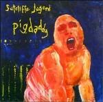 Pigdaddy - CD Audio di Sutcliffe Jügend