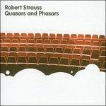 Quazars and Phasars - CD Audio di Robert Strauss