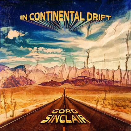 Gord Sinclair - In Continental Drift - Vinile LP