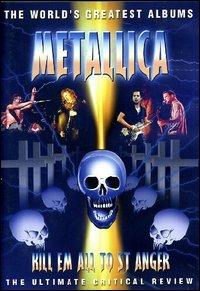 Metallica. Kill 'Em All To St. Anger. The Ultimate Critical Review (DVD) - DVD di Metallica