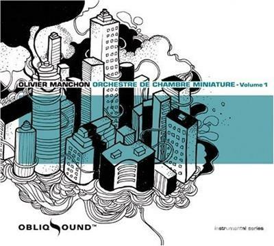 Orchestre de chambre Miniature vol.1 - CD Audio di Olivier Manchon