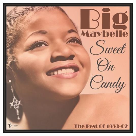 Sweet On Candy. Best Of 1953-61 - Vinile LP di Big Maybelle