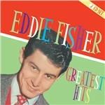 Greatest Hits - CD Audio di Eddie Fisher