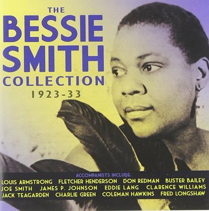 The Bessie Smith Collection 1923-33 - CD Audio di Bessie Smith