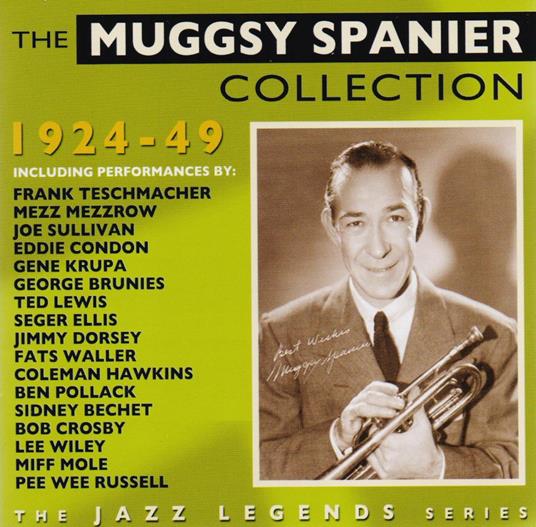 The Muggsy Spanier Collection 1924-49 - CD Audio di Muggsy Spanier