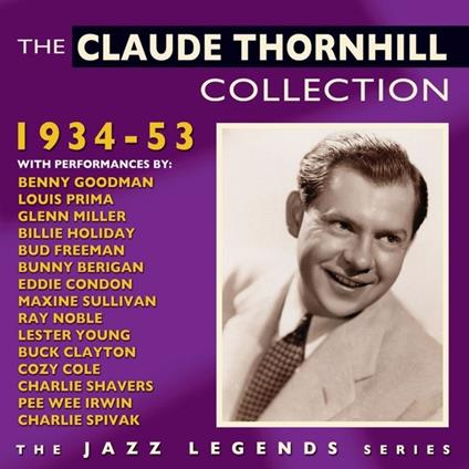 Collection 1934-53 - CD Audio di Claude Thornhill