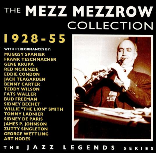 The Mezz Mezzrow Collection 1928-55 - CD Audio di Mezz Mezzrow