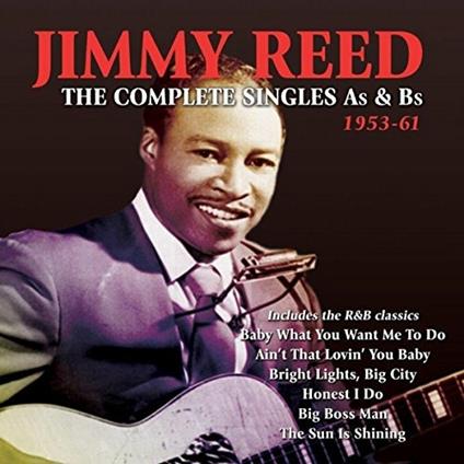 Complete Singles A's & - CD Audio di Jimmy Reed