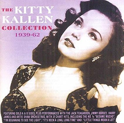 The Kitty Kallen Collection 1939-62 - CD Audio di Kitty Kallen