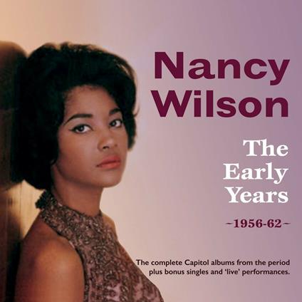 Early Years 1956-62 - CD Audio di Nancy Wilson